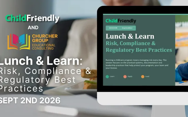 Protecting Your Child Care Business: Risk, Compliance & Regulatory Best Practices
