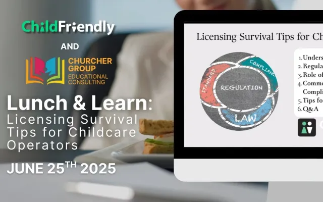 Licensing Survival Tips for Child Care Operators