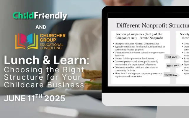 Legal Structures for Child Care Businesses: Non-Profit, For-Profit, Society, or Section 9?